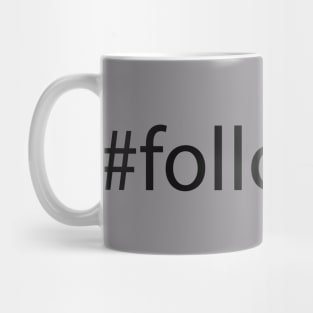 #followme Mug